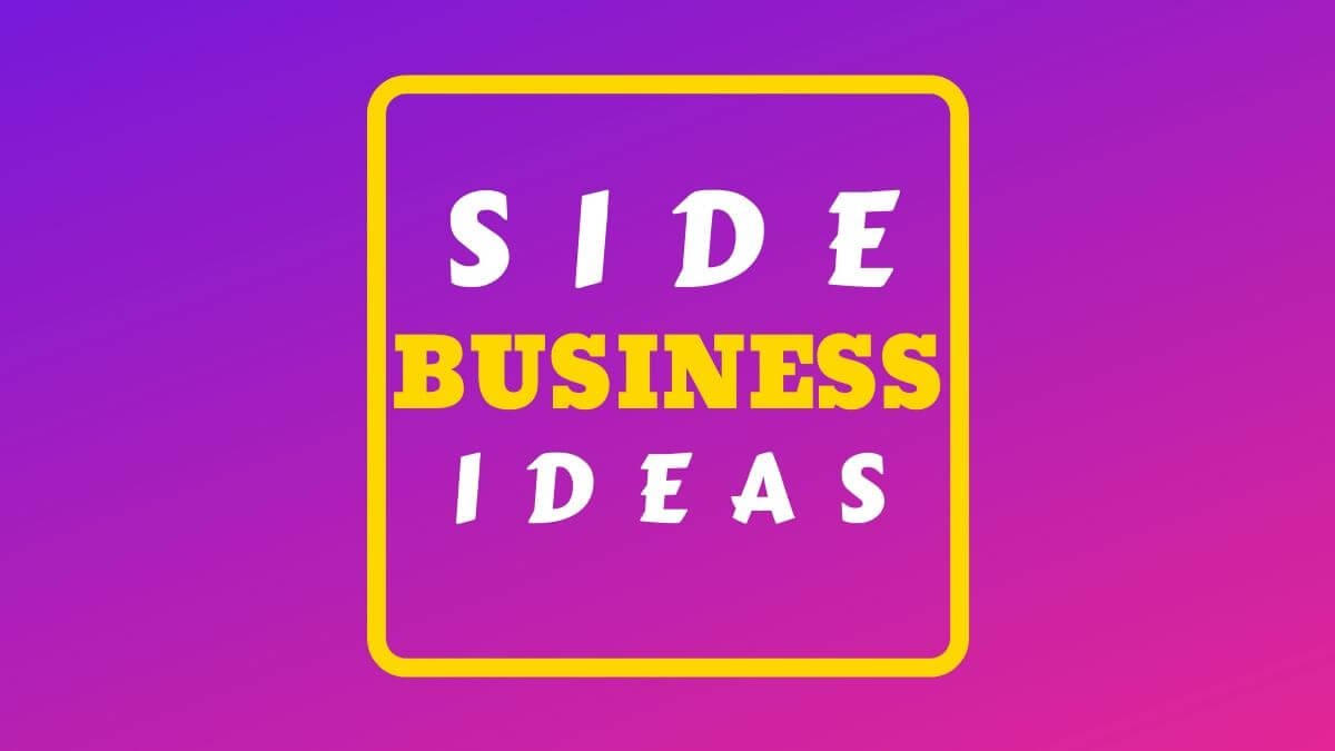 42 Best Side Business Ideas To Make Extra Money 2021