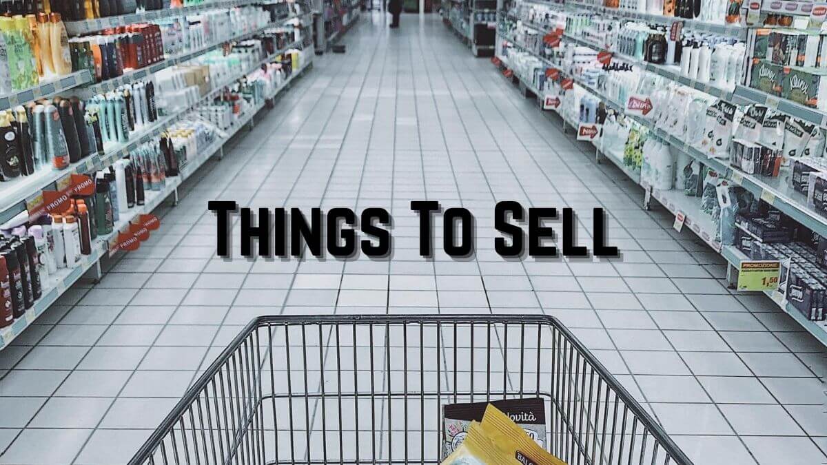 Best Things To Sell