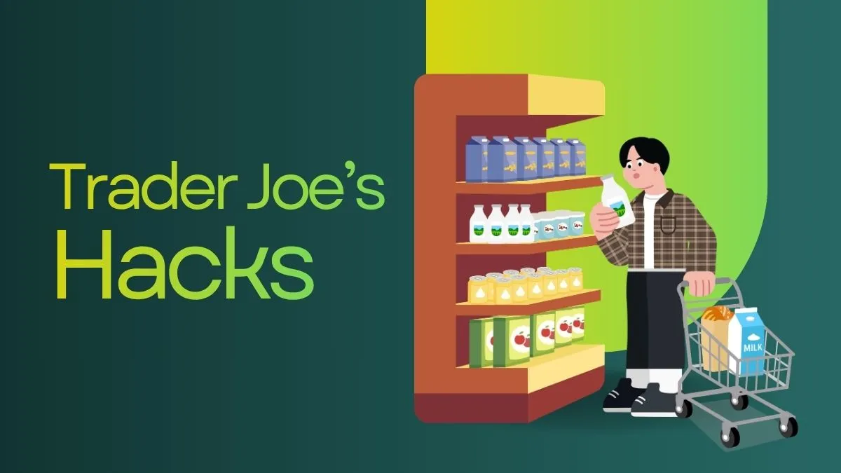 10 Trader Joe’s Hacks that Frugal Shoppers Admire (Save Cash)